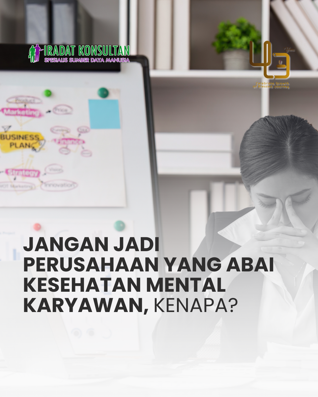 Jangan Jadi Perusahaan yang Abai Kesehatan Mental Karyawan, Kenapa?